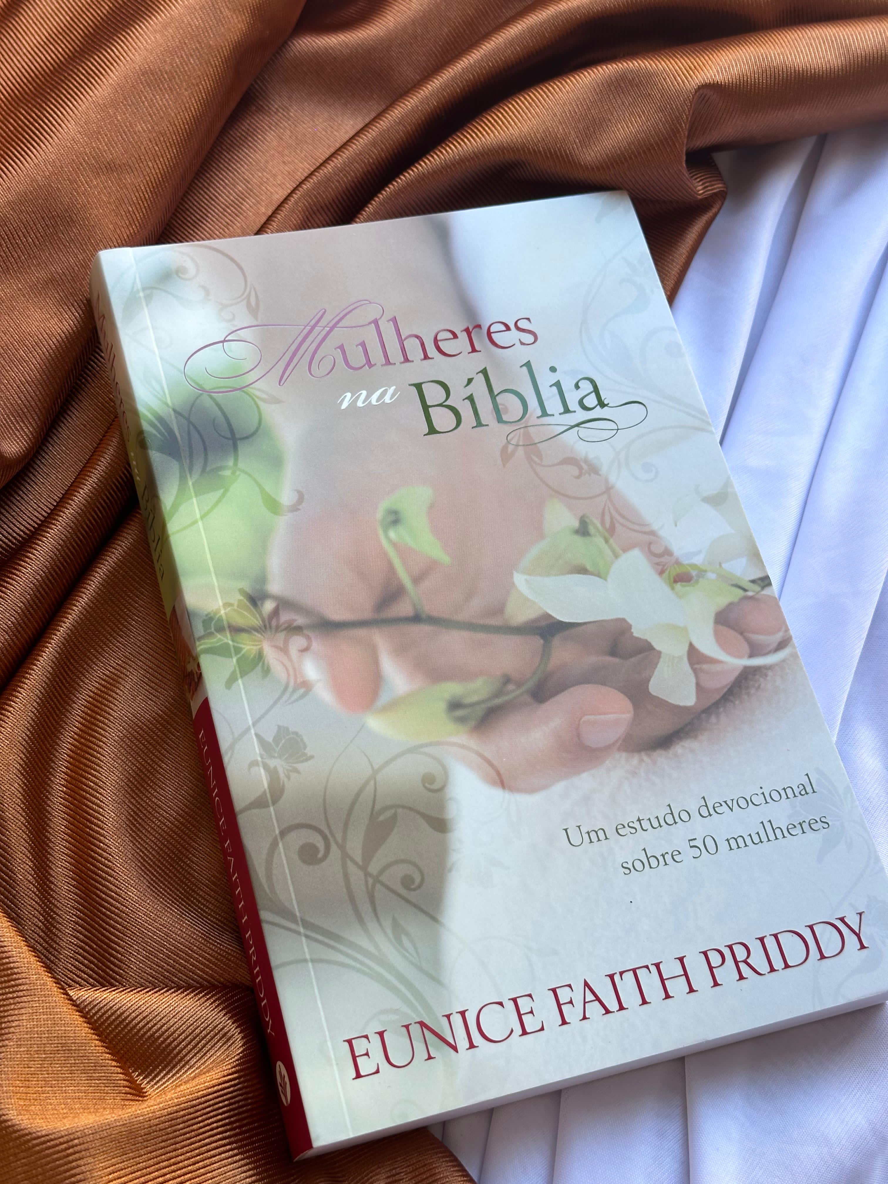 Mulheres na Bíblia | Eunice Faith Priddy