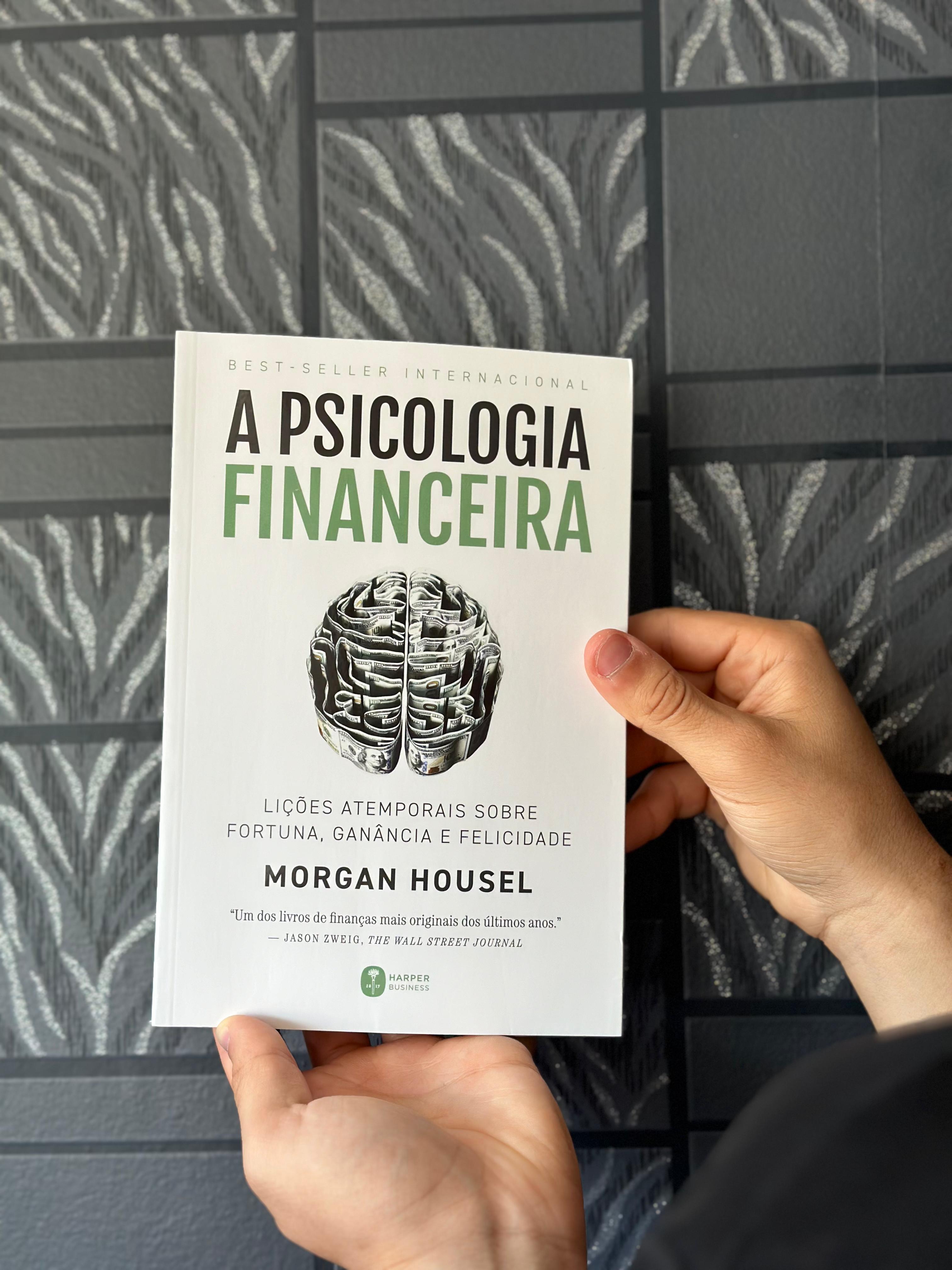 A Psicologia Financeira | Morgan Housel