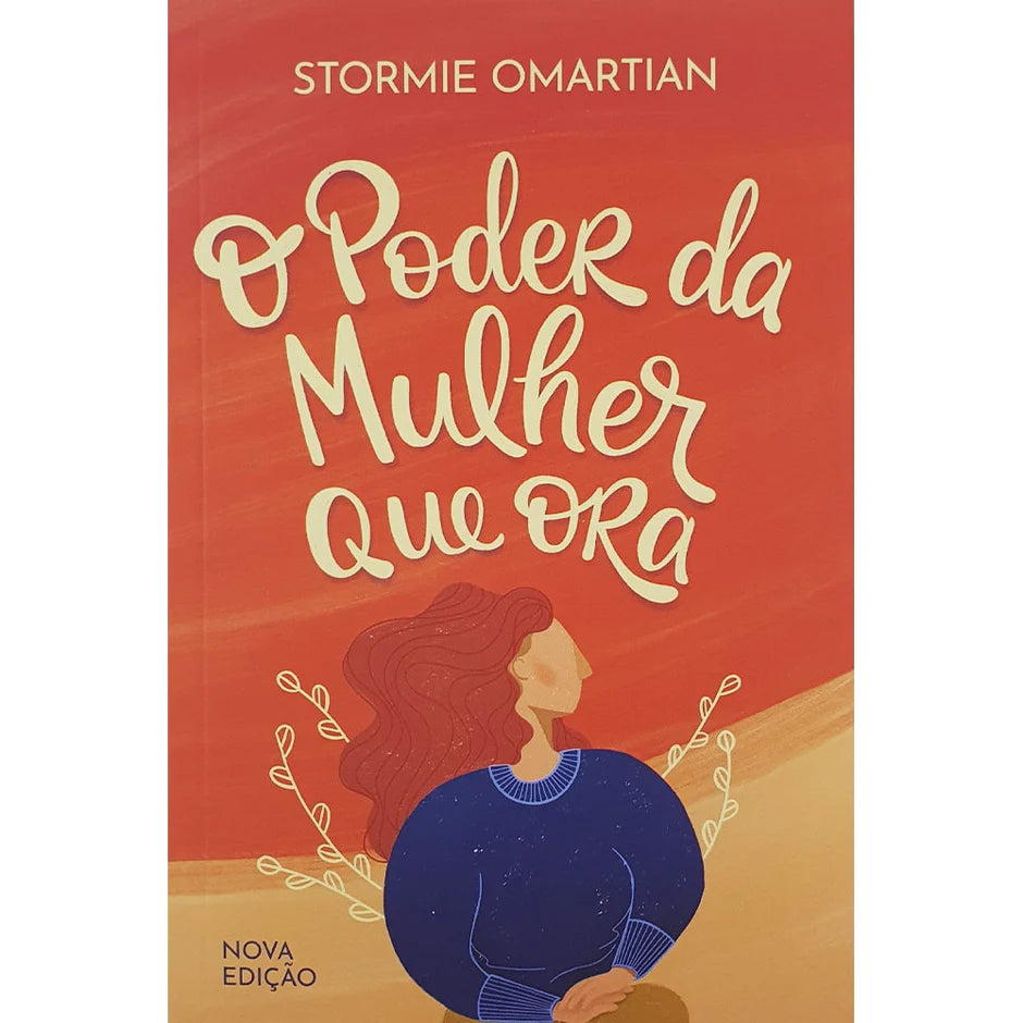 poder da Mulher que Ora | Nova Edição | Stormie Omartian